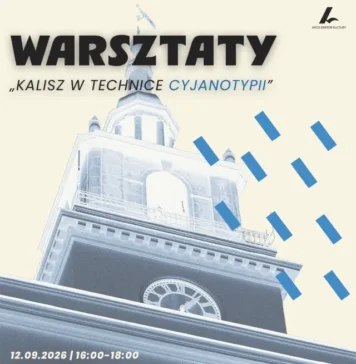 ,,Kalisz w technice cyjanotypii” – warsztaty w Akceleratorze Kultury