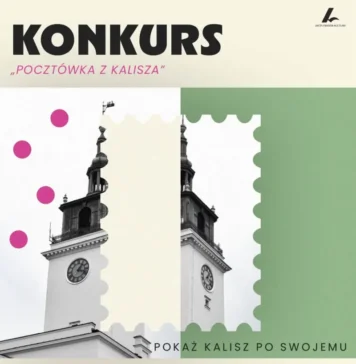 To już ostatni moment! Zgłoś swoją „Pocztówkę z Kalisza”